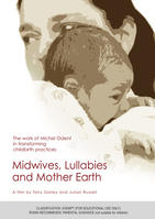 MIDWIVES, LULLABIES AND MOTHER EARTH