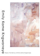 UTOPIA:  THE GENIUS OF EMILY KAME KNGWARREYE (book)