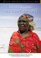 LORE OF LOVE, THE  [from the CAAMA Collection]