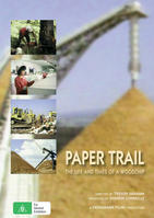 PAPER TRAIL: The Life and Times of a Woodchip