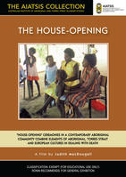 HOUSE-OPENING, THE [from the AIATSIS Collection]